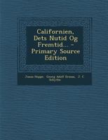 Californien, Dets Nutid Og Fremtid... 1022594575 Book Cover