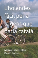 L'holandès fàcil per a la gent que parla català B09SP43BJK Book Cover