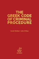 The Greek Code of Criminal Procedure 1838410627 Book Cover