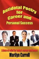 Antidotal Poetry for Career and Personal Success 1434332772 Book Cover