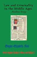 Law and Criminality in the Middle Ages: Academic Essays 1596890681 Book Cover