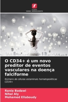 O CD34+ é um novo preditor de eventos vasculares na doença falciforme (Portuguese Edition) 6206161560 Book Cover
