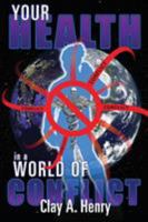 Your Health in a World of Conflict 1632325357 Book Cover