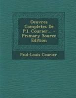 Oeuvres Completes de P. L. Courier... 1142647285 Book Cover