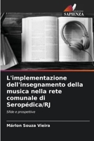 L'implementazione dell'insegnamento della musica nella rete comunale di Seropédica/RJ 6207311094 Book Cover