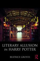Literary Allusion in Harry Potter 113828467X Book Cover