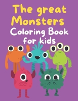 The Great MONSTERS, Coloring Book for Kids: +50 cute and funny monsters to color! B0C2S1MDDH Book Cover