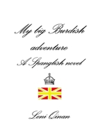 My big Burdish adventure - A Spanglish novel 1291585656 Book Cover