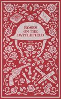 Roses on the Battlefield 1971112410 Book Cover