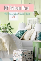 DIY Bedroom Decor: The Home Edit Guide Book: Edit Bedroom Book null Book Cover