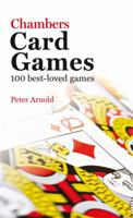 Chambers Card Games: 100 Best-Loved Games 0550101799 Book Cover