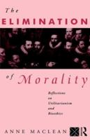 The Elimination of Morality 0415095387 Book Cover