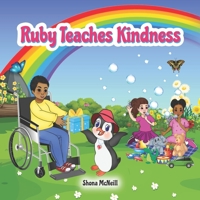 Ruby Teaches Kindness: A Children's Picture Book About The Little Penguin With A Big Heart! 0645320080 Book Cover