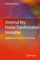 Universal Key: Fourier Transformation Innovative: Applications in Science and Technology 3658501723 Book Cover