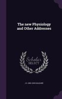 The new physiology and other addresses 1373517360 Book Cover