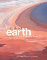 Abstract Earth: A View from Above 192136131X Book Cover