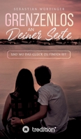 Grenzenlos an deiner Seite: und wo das Gl�ck zu finden ist 3749738637 Book Cover