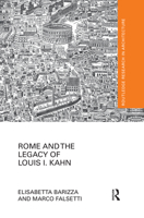 Rome and the Legacy of Louis I. Kahn 0367532212 Book Cover