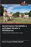 Governance forestale e sviluppo locale a Mindourou 6205672170 Book Cover