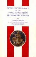 Notes on the Revolt in the North-Western Provinces of India 1843425467 Book Cover