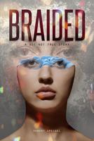 Braided: A Not Not True Story 093797708X Book Cover