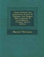 Textes Relatifs aux Institutions Privées et Publiques 1019034904 Book Cover
