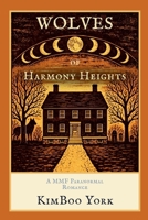 Wolves of Harmony Heights, 2nd Ed. 1968304053 Book Cover