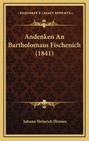 Andenken An Bartholomaus Fischenich (1841) 1272185621 Book Cover