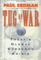 Tug of War: Why You Should Care About the Global Currency Crisis 0312159005 Book Cover