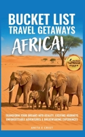 Bucket List Travel Getaways AFRICA! B0GVGCZ7Y2 Book Cover