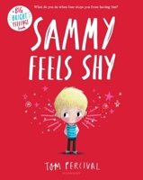 Sammy Feels Shy 1547618396 Book Cover