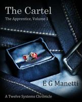 The Cartel: The Apprentice, Volume 1 (The Twelve Systems Chronicles) 0988690004 Book Cover