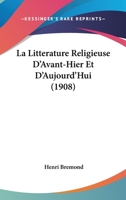 La Litta(c)Rature Religieuse D'Avant-Hier Et D'Aujourd'hui: A Propos de La Nouvelle Collection: La Pensa(c)E Chra(c)Tienne 2012850774 Book Cover