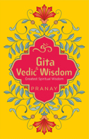 Gita & Vedic Wisdom, Greatest Spiritual Wisdom 9354402925 Book Cover