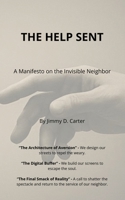 The Help Sent: A Manifesto on the Invisible Neighbor B0H1GK3ZBL Book Cover