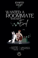 Wanted: A Roommate Who Isn't Evil (High Court of the Coffee Bean) 199055539X Book Cover