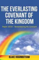 The Everlasting Covenant of the Kingdom 1981425241 Book Cover