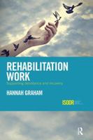 Rehabilitation Work: Supporting Desistance and Recovery 1138499455 Book Cover