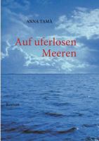 Auf uferlosen Meeren: Roman 3837044181 Book Cover