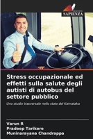 Stress occupazionale ed effetti sulla salute degli autisti di autobus del settore pubblico (Italian Edition) 6208259371 Book Cover