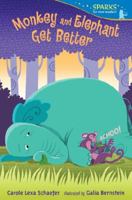 Monkey and Elephant Get Better: Candlewick Sparks 0763671800 Book Cover