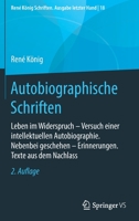 Autobiographische Schriften: Leben im Widerspruch ? Versuch einer intellektuellen Autobiographie. Nebenbei geschehen ? Erinnerungen. Texte aus dem ... Ausgabe letzter Hand) (German Edition) 3658282444 Book Cover