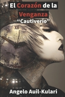 El Corazón de la Venganza: Cautiverio B0B8BPD7LH Book Cover