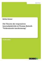 Die Theorie der responsiven Intersubjektivit�t in Thomas Bedorfs Verkennende Anerkennung 3656542597 Book Cover