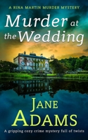 MURDER AT THE WEDDING a gripping cozy crime mystery full of twists (Rina Martin Murder Mystery) 1835262422 Book Cover