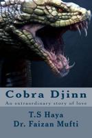 Cobra Djinn: An extraordinary story of love 1542303079 Book Cover