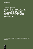 Sant� Et Maladie. Analyse d'Une Repr�sentation Sociale 311119065X Book Cover