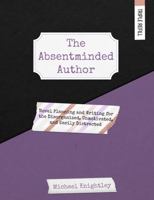 The Absentminded Author Triple-Novel Workbook: For Use with The Absentminded Author Coursebook 1955646104 Book Cover