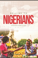Selling to Nigerians B0DVDRNWGT Book Cover