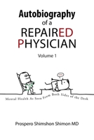 Autobiography of a Repaired Physician 1456807234 Book Cover